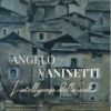 Mostra dedicata al pittore Angelo Vaninetti nel centenario della nascita di Angelo Vaninetti