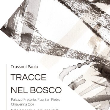 Tracce nel Bosco – Mostra di Acquerelli e Inchiostri di Trussoni Paola a Chiavenna