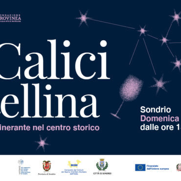 Calici Valtellina 2025: una notte magica tra vino, stelle e il centro storico di Sondrio
