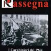 Carabinieri del 1944: due numeri speciali per celebrare l’80° anniversario della Liberazione
