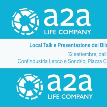 a2a, presentazione del Bilancio Territoriale il 12 settembre a Sondrio presso la sede di…