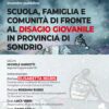 “Scuola, famiglia e comunità di fronte al disagio giovanile in provincia di Sondrio”: se ne parla venerdì